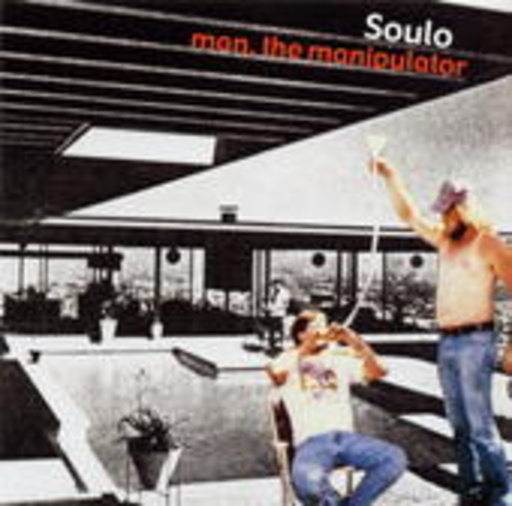 Soulo – Man, The Manipulator