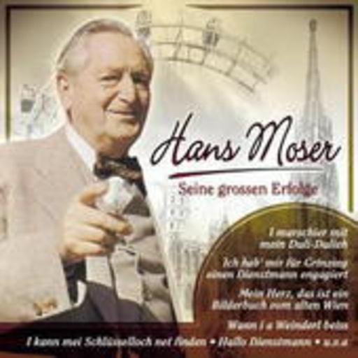 Hans Moser – Seine großen Erfolge