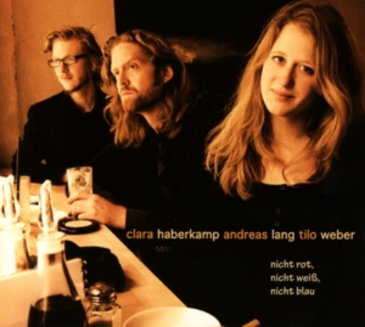 Clara Haberkamp Trio – Nicht Rot, Nicht Weiß, Nicht Blau