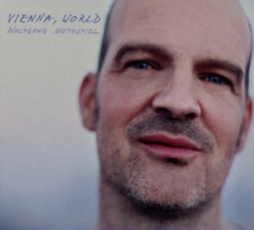 Wolfgang Muthspiel – Vienna, World