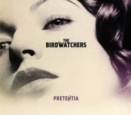The Birdwatchers – Pretentia