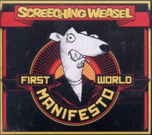 Screeching Weasel – First World Manifesto