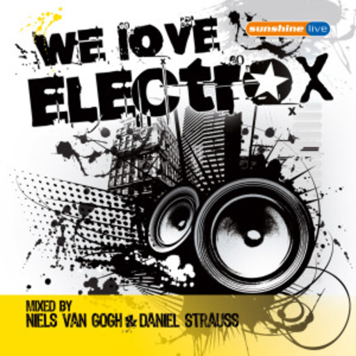 Diverse – We Love Electro X - Mixed By Niels Van Gogh & Daniel Strauss