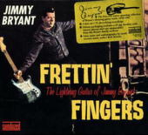 Jimmy Bryant – Frettin' Fingers - The Lightning Guitar