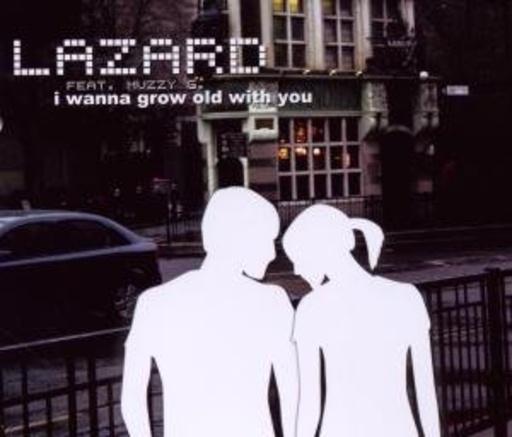 Lazard – I Wanna Grow Old With You