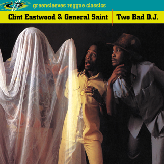 Clint Eastwood & General Saint – Two Bad DJ