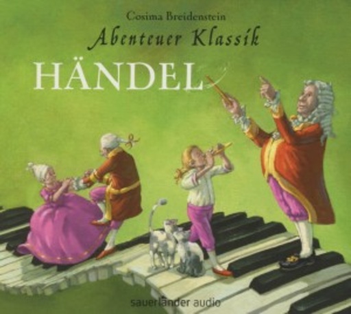 Cosima Breidenstein – Abenteuer Klassik - Händel