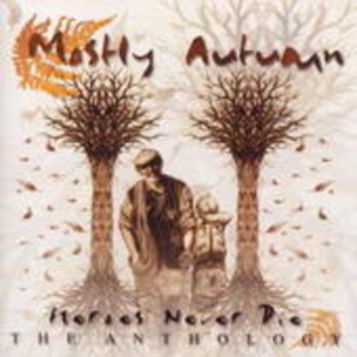 Mostly Autumn – Heroes Never Die - The Anthology