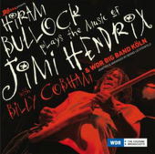 Hiram Bullock & WDR Bigband – Plays The Music Of Jimi Hendrix