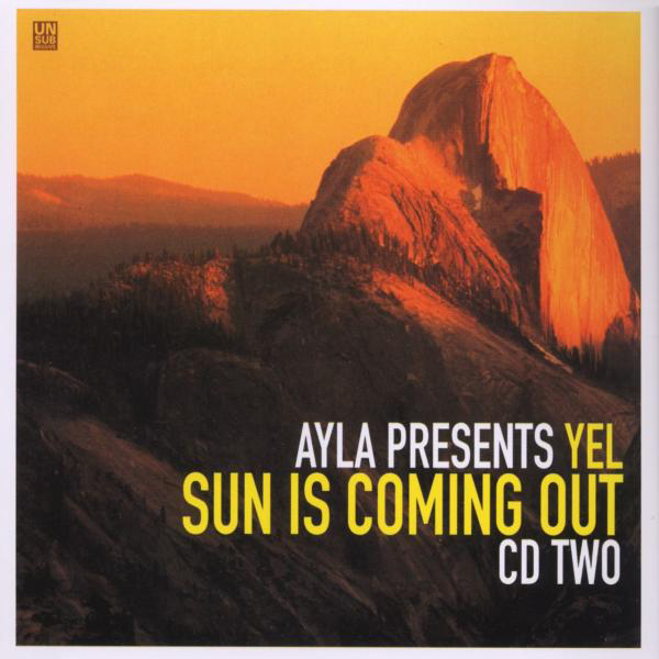 Ayla presents Yel – Sun Is Coming Out