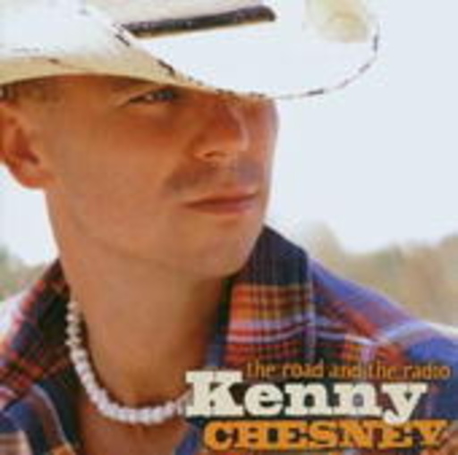 Kenny Chesney – The Road And The Radio