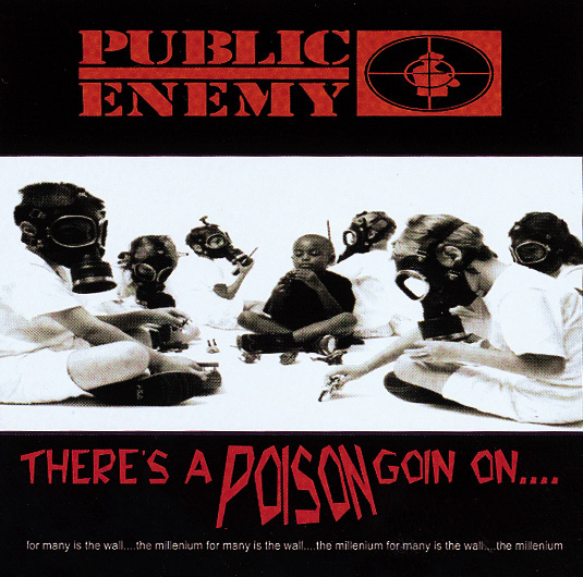 Public Enemy – There's A Poison Goin On ...