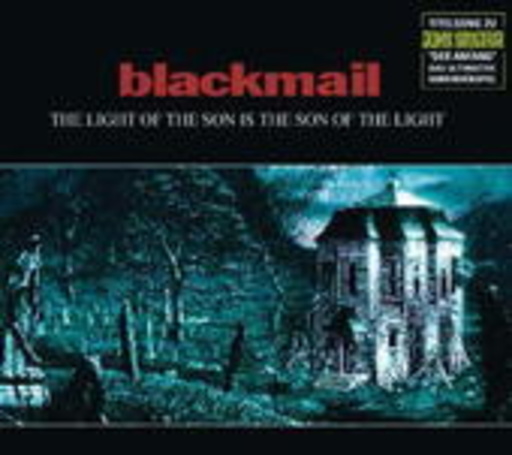 Blackmail – The Light Of The Son Is The Son Of The Light