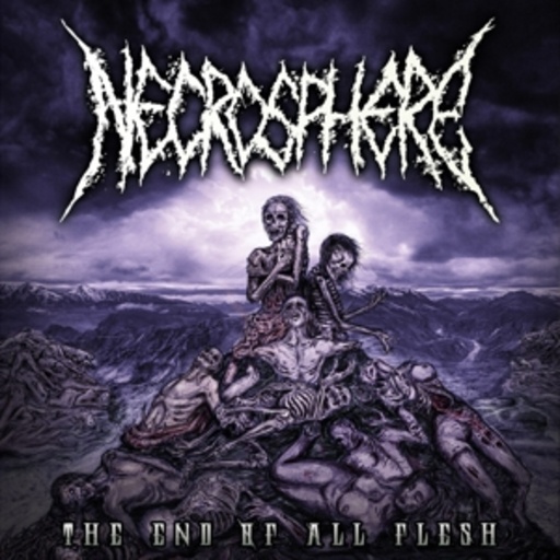 Necrosphere – The End Of All Flesh