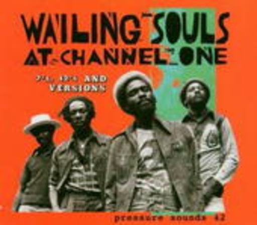 Wailling Souls – The Wailing Souls At Channel One