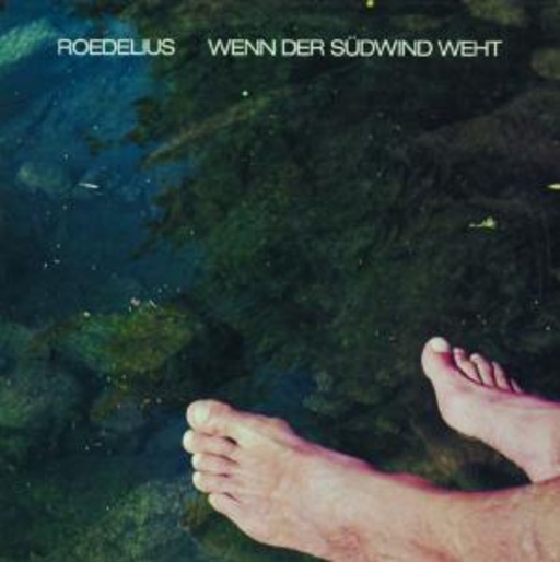 Roedelius – Wenn der Südwind weht