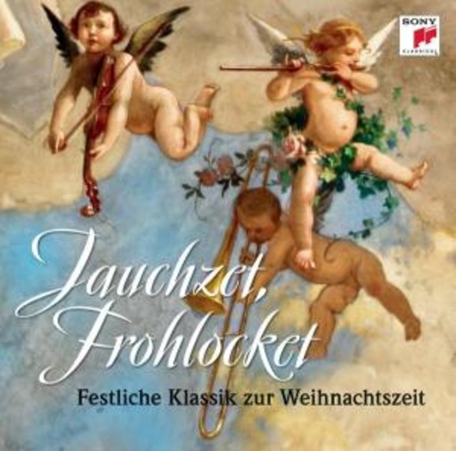 Diverse – Jauchzet, frohlocket! - Festliche Klassik zur Weihnachtszeit
