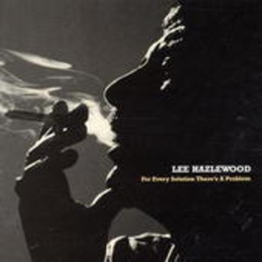 Lee Hazlewood – For Every Solution There's A Problem