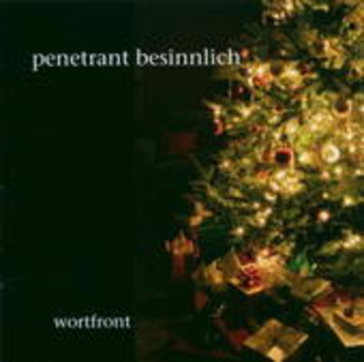 Wortfront – Penetrant Besinnlich