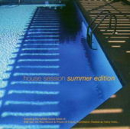 House Session – Summer Edition