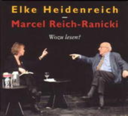 Elke Heidenreich/Marcel Reich-Ranicki – Wozu lesen?
