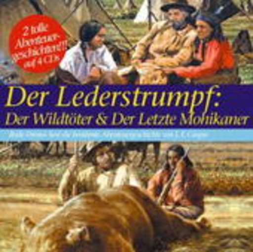 Bodo Primus – Der Lederstrumpf - Der Wildtöter & Der letzte Mohikaner