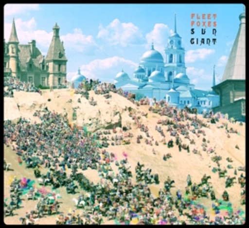 Fleet Foxes – Sun Giant EP