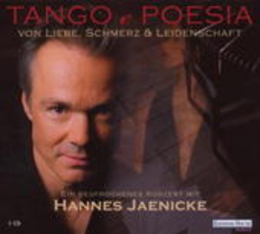 Hannes Jaenicke – Tango E Poesia - Von Liebe, Schmerz & Leidenschaft