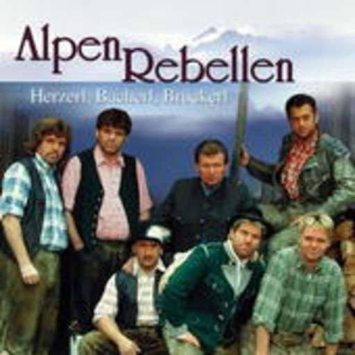 Alpenrebellen – Herzerl, Bacherl, Brückerl