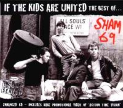 Sham 69 – If The Kids Are United - The Very Best Of Sham 69