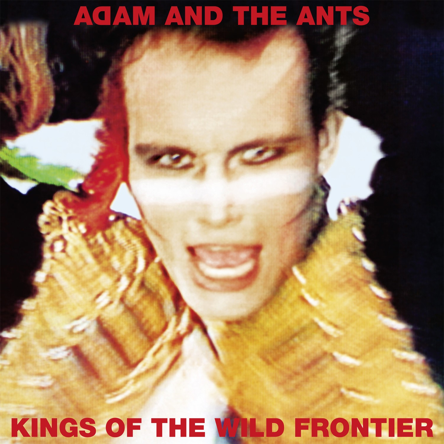 Adam And The Ants – Kings Of The Wild Frontier