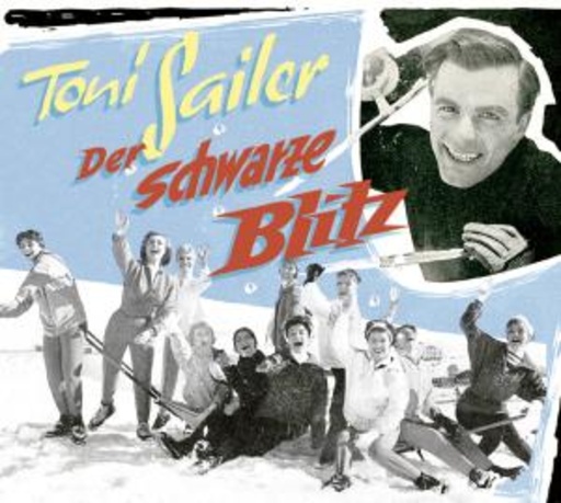 Toni Sailer – Der schwarze Blitz