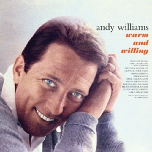 Andy Williams – Warm & Willing