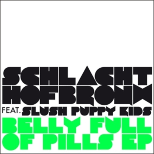 Schlachthofbronx – Belly Full Of Pills EP