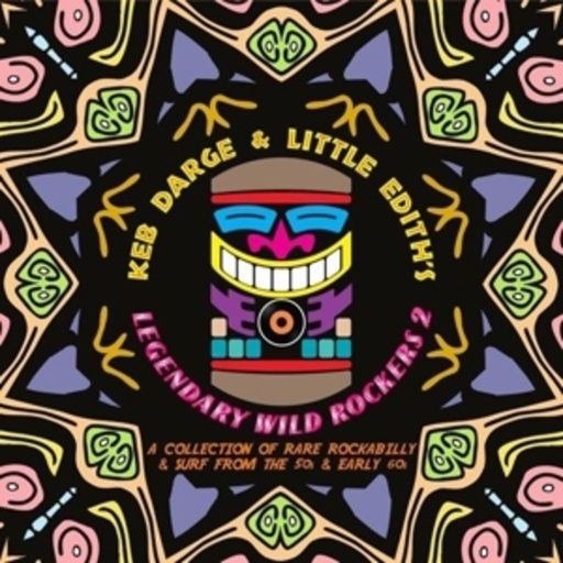 Keb Darge & Little Edith – Legendary Wild Rockers 2