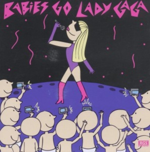 Diverse – Lady Gaga - Babies Go