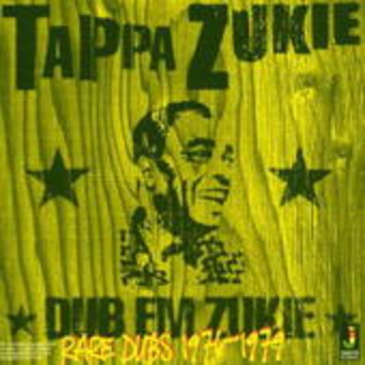 Tappa Zukie – Dub Em Zukie