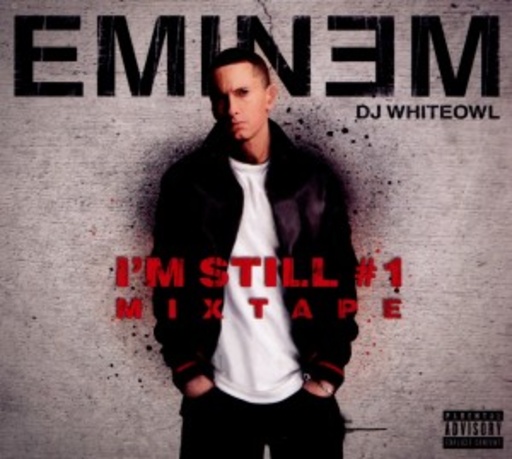 Eminem – I'm Still # 1 Mixtape - DJ Whiteowl Presents