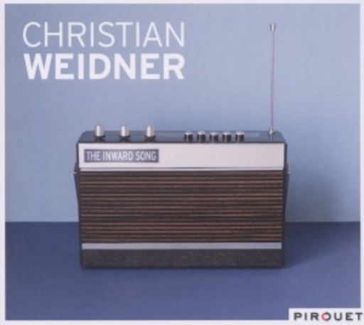 Christian Weidner – The Inward Song