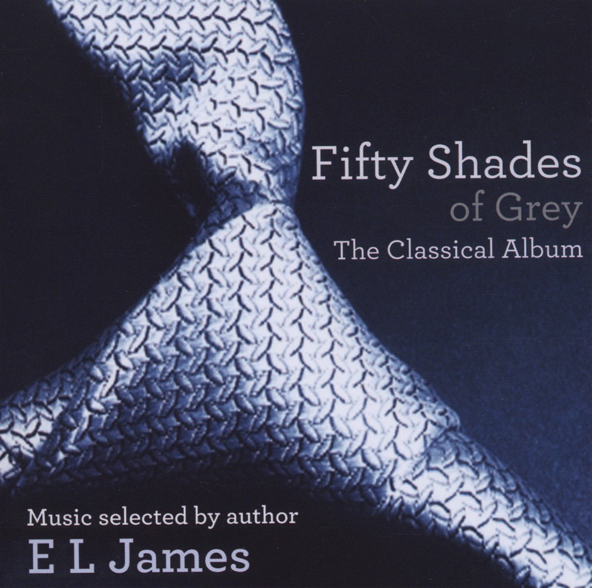 E L James – Shades Of Grey - Das Klassik Album