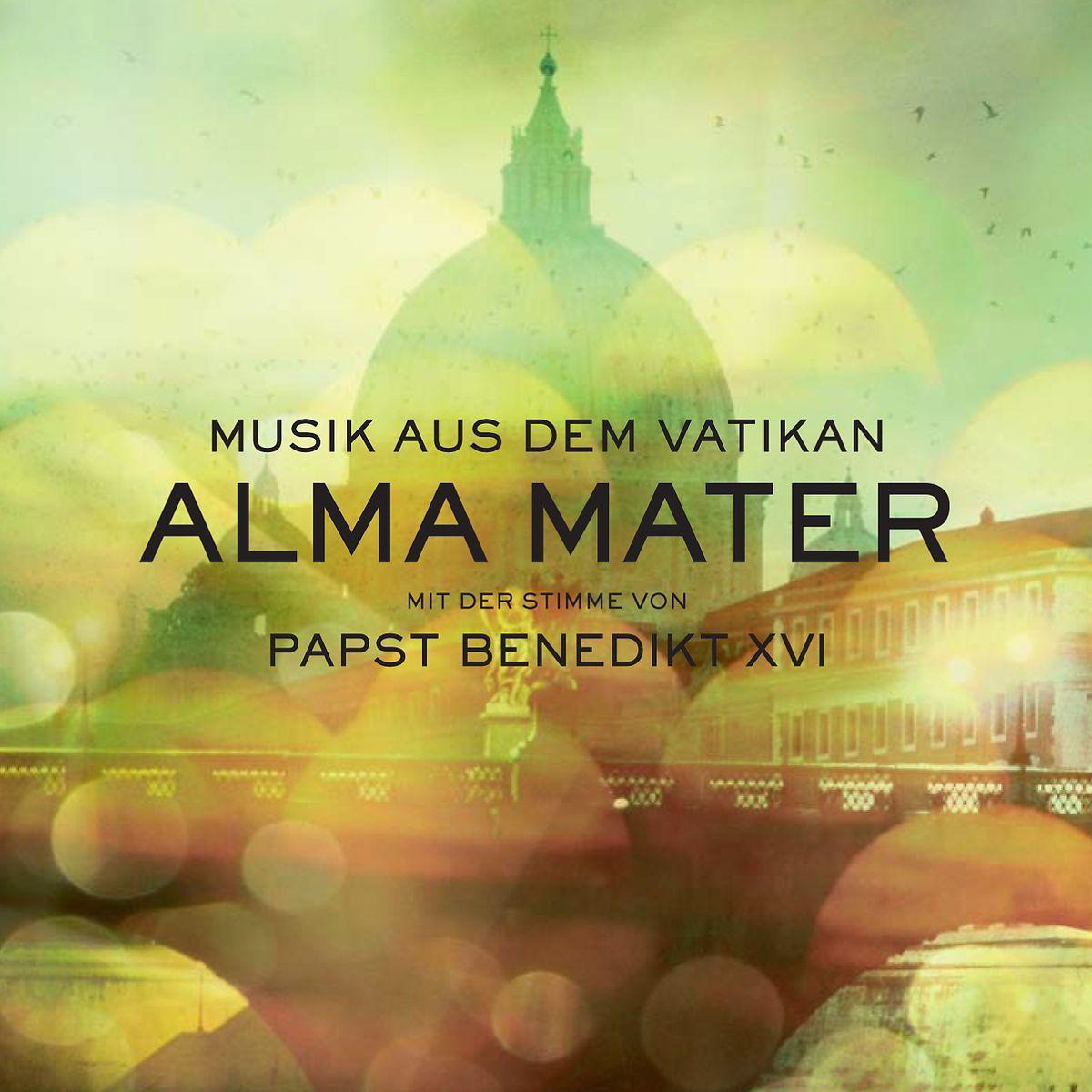 Diverse – Alma Mater - Music From The Vatican - Featuring The Voice Of Pope Benedict XVI