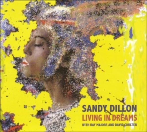Sandy Dillon – Living In Dreams
