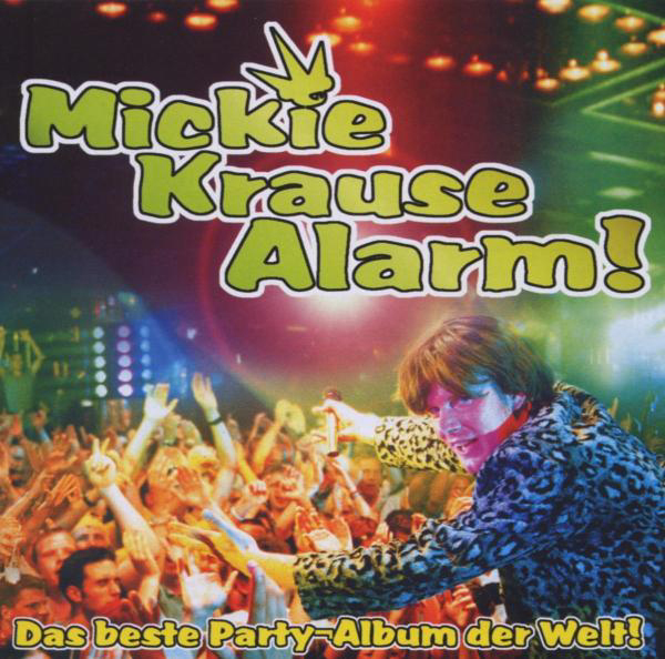 Mickie Krause – Alarm! - Das beste Party-Album der Welt!