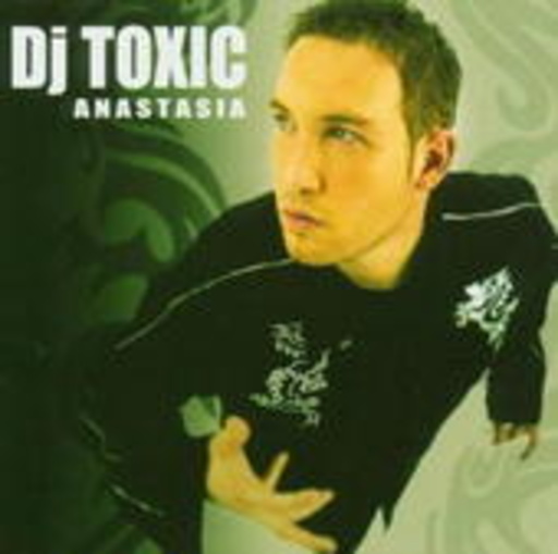 DJ Toxic – Anastasia