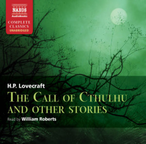 William Roberts – The Call Of Cthulhu And Other Stories