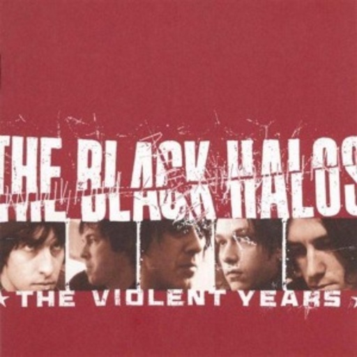 The Black Halos – The Violent Years