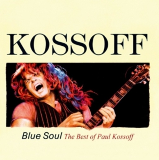 Paul Kossoff – Blue Soul/The Best Of
