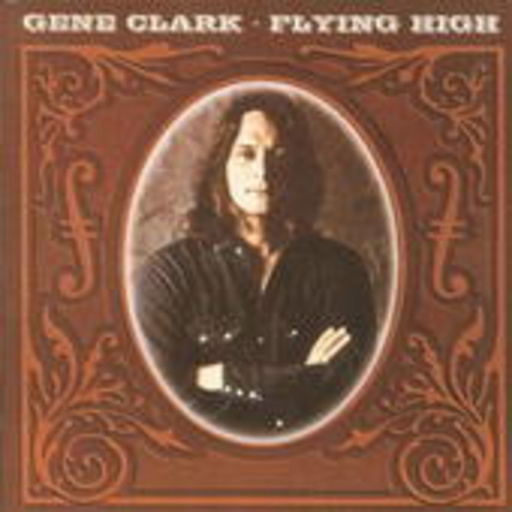 Gene Clark – Flying High