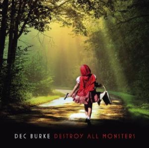 Dec Burke – Destroy All Monsters