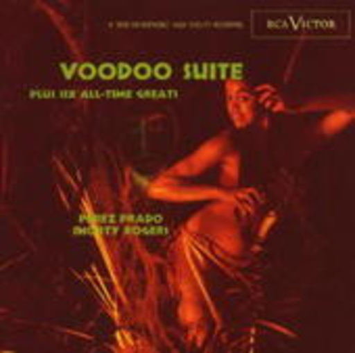 Perez Prado – Shorty Rogers - Voodoo Suite